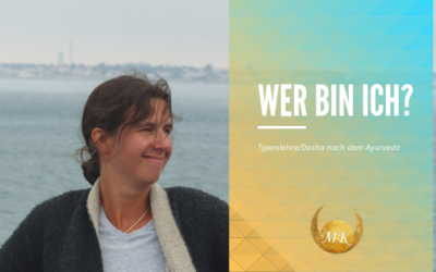 Wer bin Ich – Typenlehre/Dosha nach dem Ayurveda