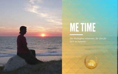 Me Time – Die Wichtigkeit erkennen, Dir Zeit für Dich zu nehmen